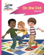 Reading Planet - On The Dot - Pink A: Rocket Phonics