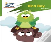 Reading Planet: Rocket Phonics Â€“ Target Practice Â€“ Bird Boy Â€“ Green