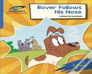 Reading Planet: Rocket Phonics Â€“ Target Practice Â€“ Rover Follows His Nose Â€“ Blue