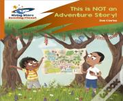 Reading Planet: Rocket Phonics Â€“ Target Practice Â€“ This Is Not An Adventure Story! Â€“ Orange