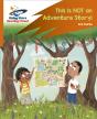 Reading Planet: Rocket Phonics Â€“ Target Practice Â€“ This Is Not An Adventure Story! Â€“ Orange - Preview