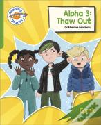 Reading Planet: Rocket Phonics Â€“ Target Practice - Alpha 3: Thaw Out - Green