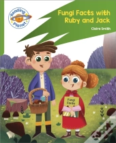 Reading Planet: Rocket Phonics Â€“ Target Practice - Fungi Facts With Ruby And Jack - Green