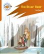 Reading Planet: Rocket Phonics Â€“ Target Practice - The River Bear - Orange - Preview