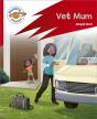 Reading Planet: Rocket Phonics Â€“ Target Practice - Vet Mum - Red A - Preview