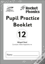 Reading Planet: Rocket Phonics - Pupil Practice Booklet 12