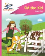 Reading Planet - Sid The Kid - Pink A: Rocket Phonics