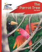 Reading Planet - The Parrot Tree - Red C: Rocket Phonics