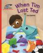 Reading Planet - When Tim Lost Ted - Red B: Galaxy - Preview