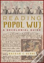 Reading Popol Wuj