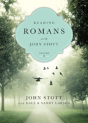 Reading Romans With John Stott Â€“ 10 Weeks For Individuals Or Groups - Preview