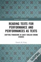 Reading Texts For Performance And Performances As Texts