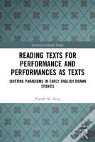 Reading Texts For Performance And Performances As Texts