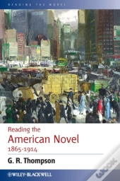 Reading The American Novel 1865 - 1914