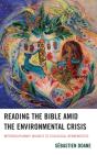 Reading The Bible Amid The Environmental Crisis - Preview