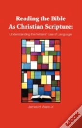 Reading The Bible As Christian Scripture