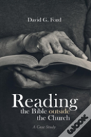 Reading The Bible Outside The Church