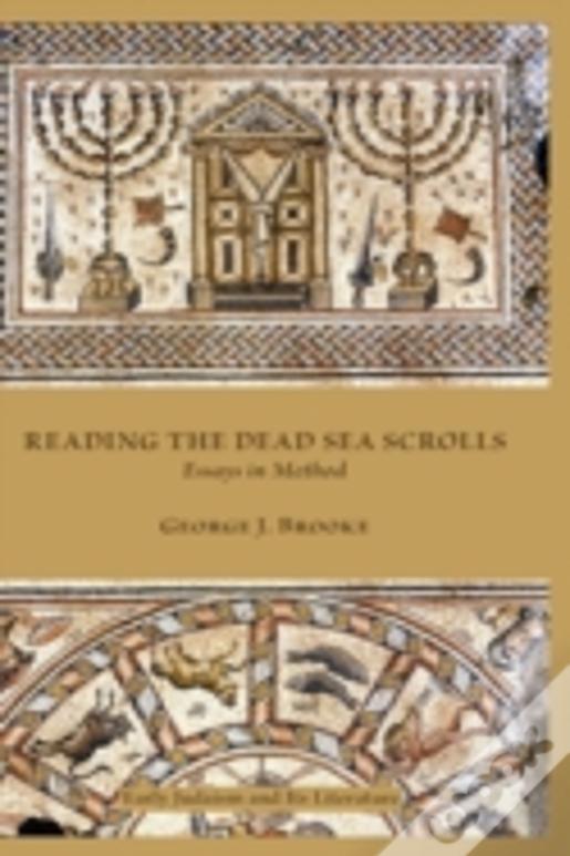 Reading The Dead Sea Scrolls: Essays In Method