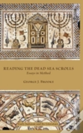Reading The Dead Sea Scrolls: Essays In Method