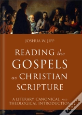 Reading The Gospels As Christian Scripture