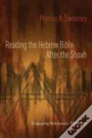 Reading The Hebrew Bible After The Shoah