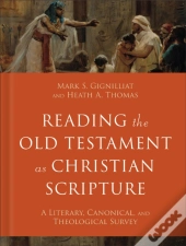 Reading The Old Testament As Christian Scripture (Reading Christian Scripture)