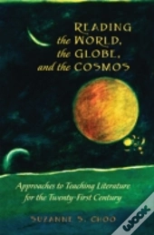 Reading The World, The Globe, And The Cosmos