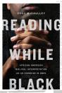 Reading While Black Â€“ African American Biblical Interpretation As An Exercise In Hope - Preview