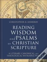 Reading Wisdom And Psalms As Christian Scripture