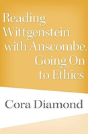 Reading Wittgenstein With Anscombe, Going On To Ethics - Preview