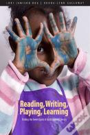 Reading, Writing, Playing, Learning