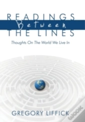 Readings Between The Lines: Thoughts On The World We Live In