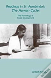 Readings In Sri Aurobindo?S The Human Cycle