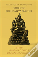 Readings Of Santideva'S Guide To Bodhisattva Practice