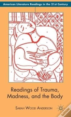 Capa do artigo Readings Of Trauma, Madness, And The Body