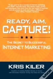 Capa do artigo Ready, Aim, Capture! The Secret To Successful Internet Marketing