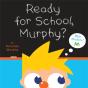 Ready For School, Murphy? - Preview
