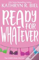 Ready For Whatever