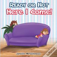 Ready Or Not, Here I Come