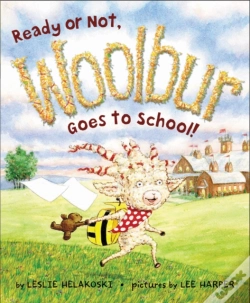 Capa do artigo Ready Or Not, Woolbur Goes To School!
