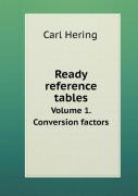 Ready Reference Tables Volume 1. Conversion Factors