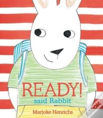 Ready! Said Rabbit