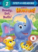 Ready, Set, Bath! (Dr. Seuss'S Horton!)