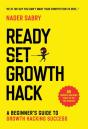 Ready, Set, Growth Hack : A Beginners Gu - Preview