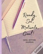 Ready, Set, Motivate, Goal!