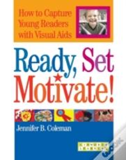 Ready, Set, Motivate!