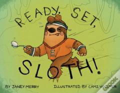 Ready, Set, Sloth!