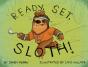 Ready, Set, Sloth! - Preview