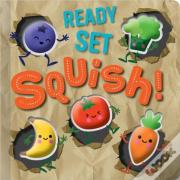 Ready Set Squish!