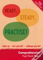 Ready, Steady, Practise! - Year 6 Comprehension Pupil Book